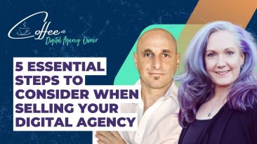 Essential Steps to consider when selling your digital agency