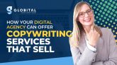 How Your Digital Agency Can Offer Copywriting Services That Sell